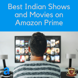 Best Indian Shows and Movies on Amazon Prime