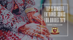 Blog - Top 9 Sangeet Entrance Songs for Brides 2020