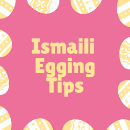 Ismaili Egging Tips