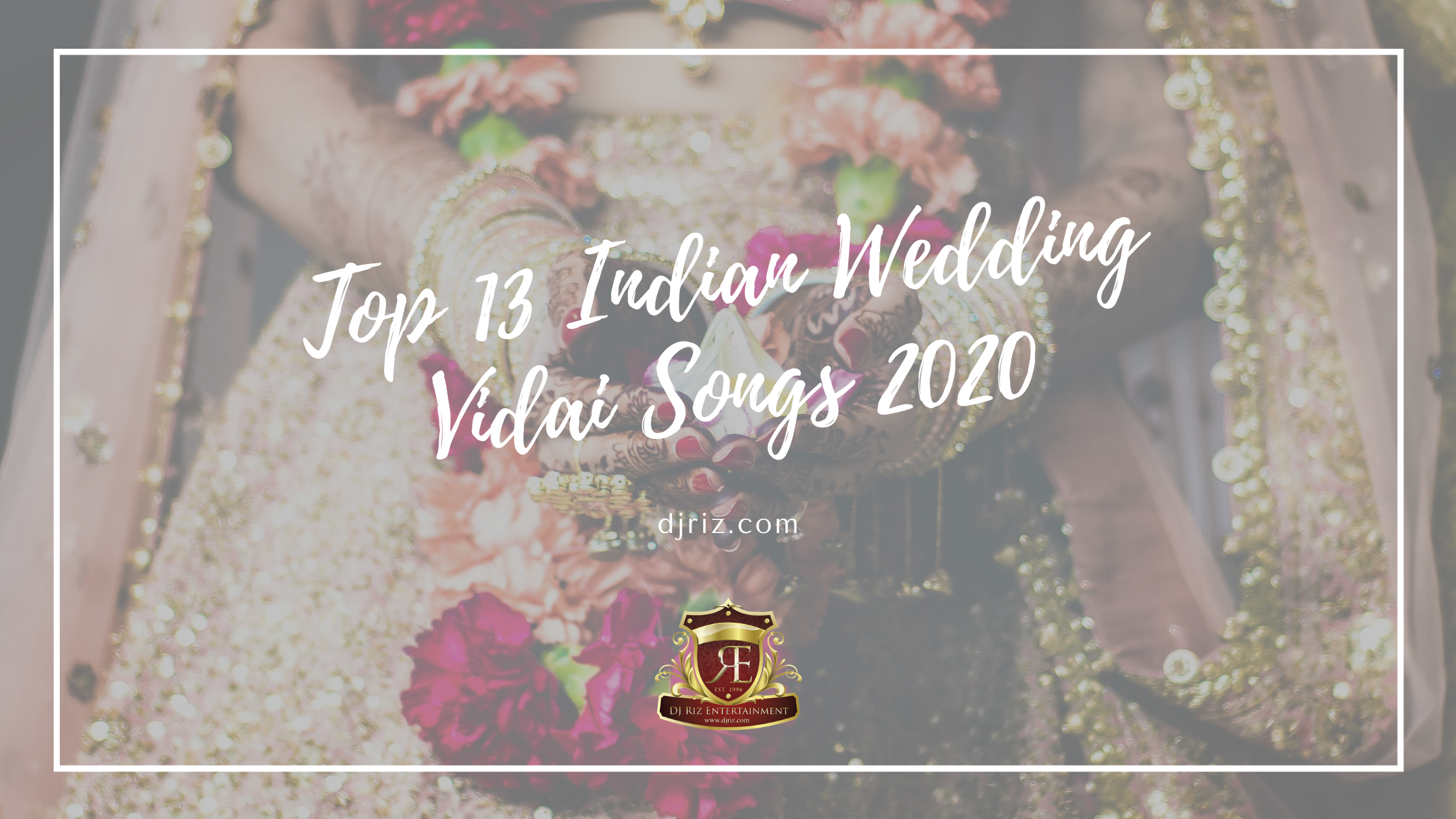 Top 13 Indian Wedding Vidai Songs 2020