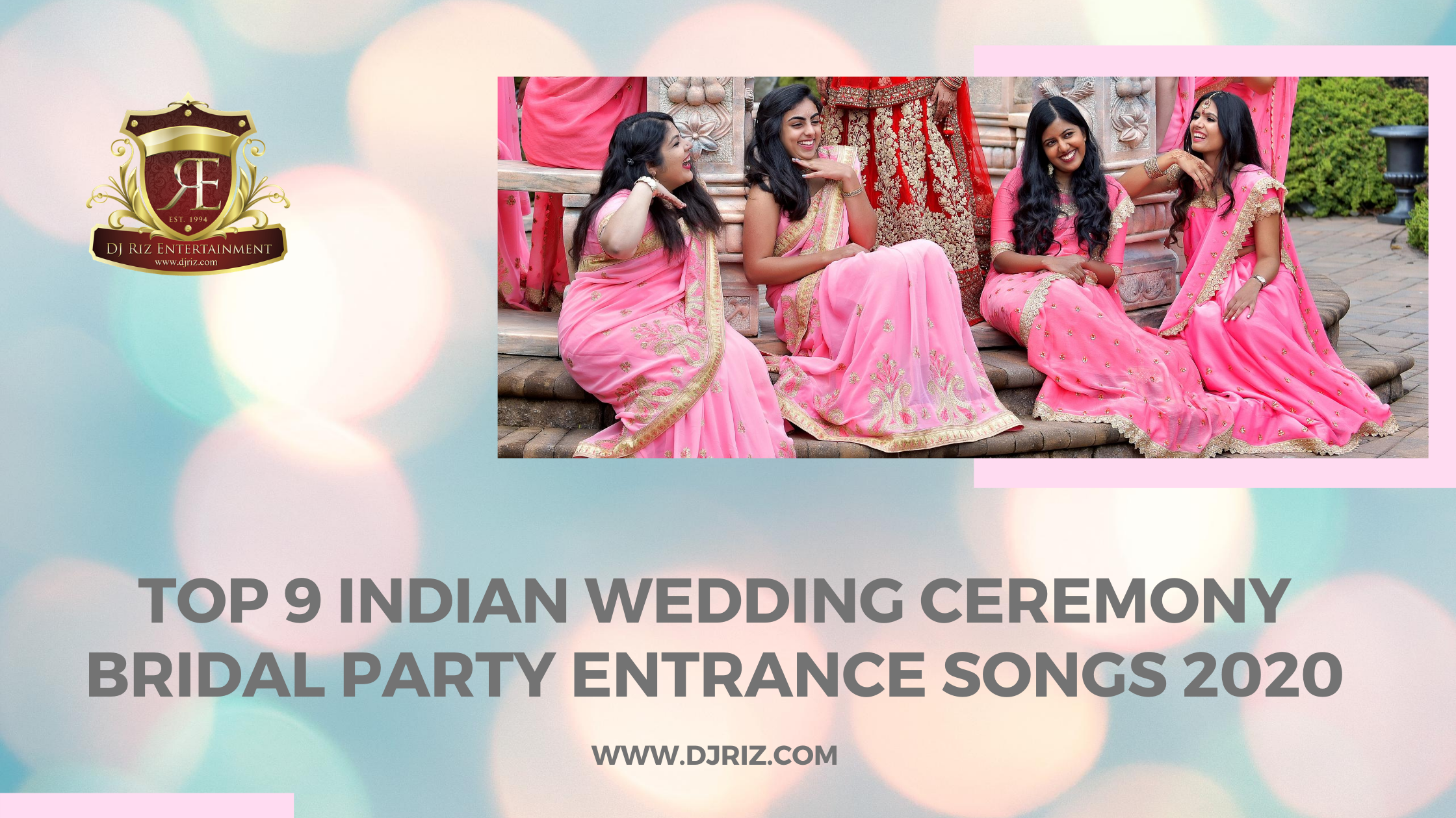 Top 9 Indian Wedding Ceremony Bridal Party Entrance Songs 2020
