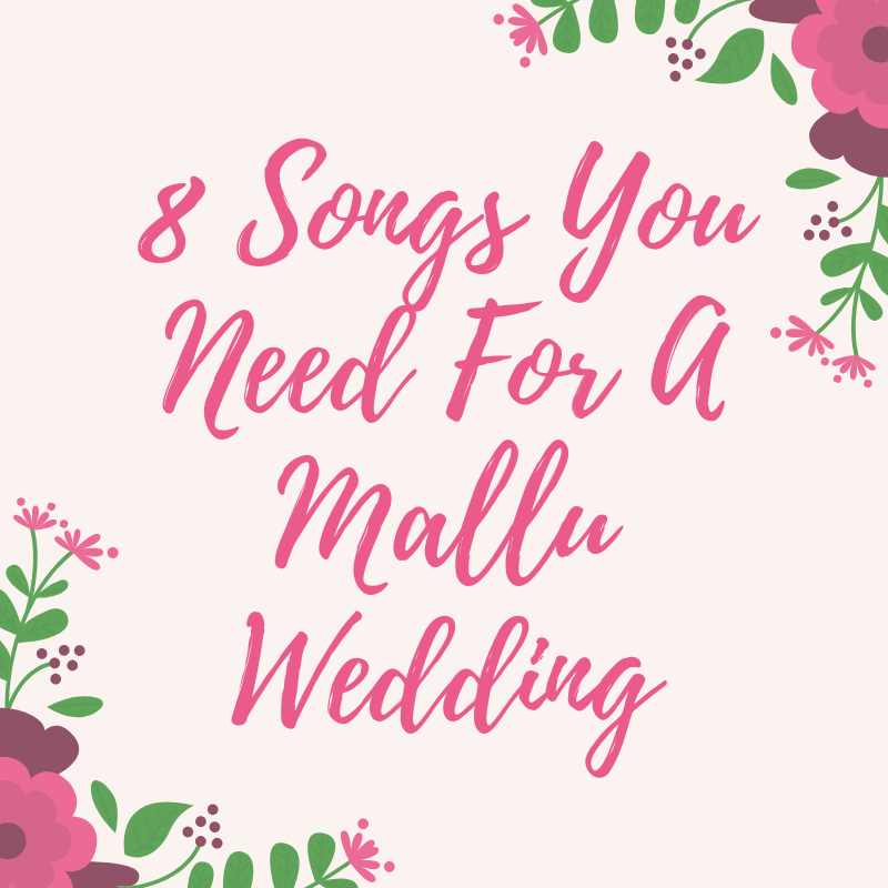 8%20Songs%20You%20Need%20For%20A%20Mallu%20Wedding
